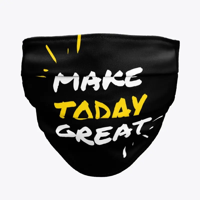 Make Today Great