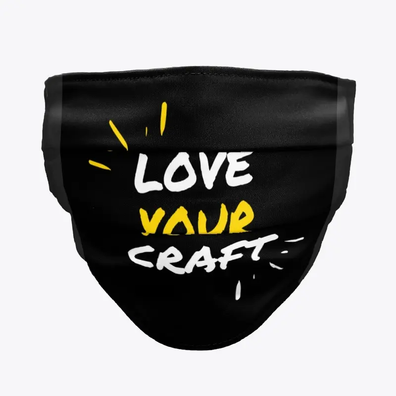 LOVE YOUR CRAFT  TShirt 