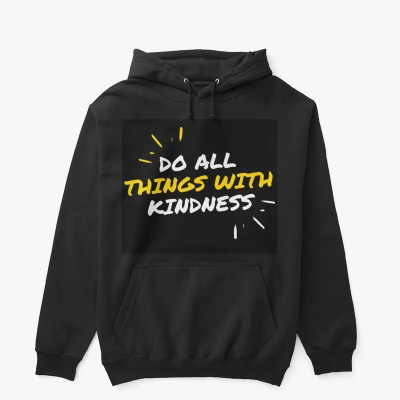 do all things with kindness Tshirt