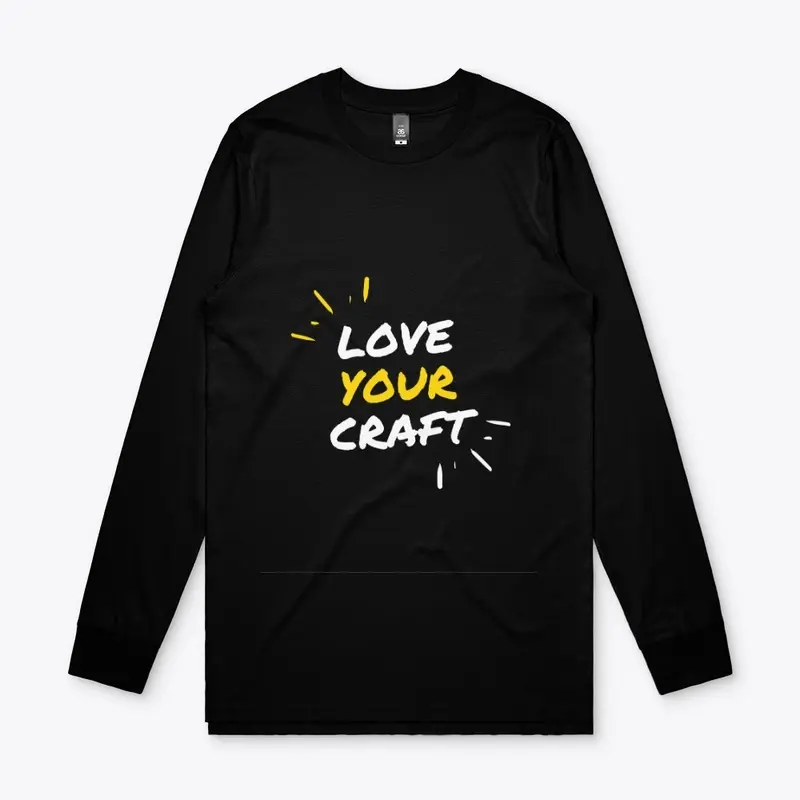 LOVE YOUR CRAFT  TShirt 